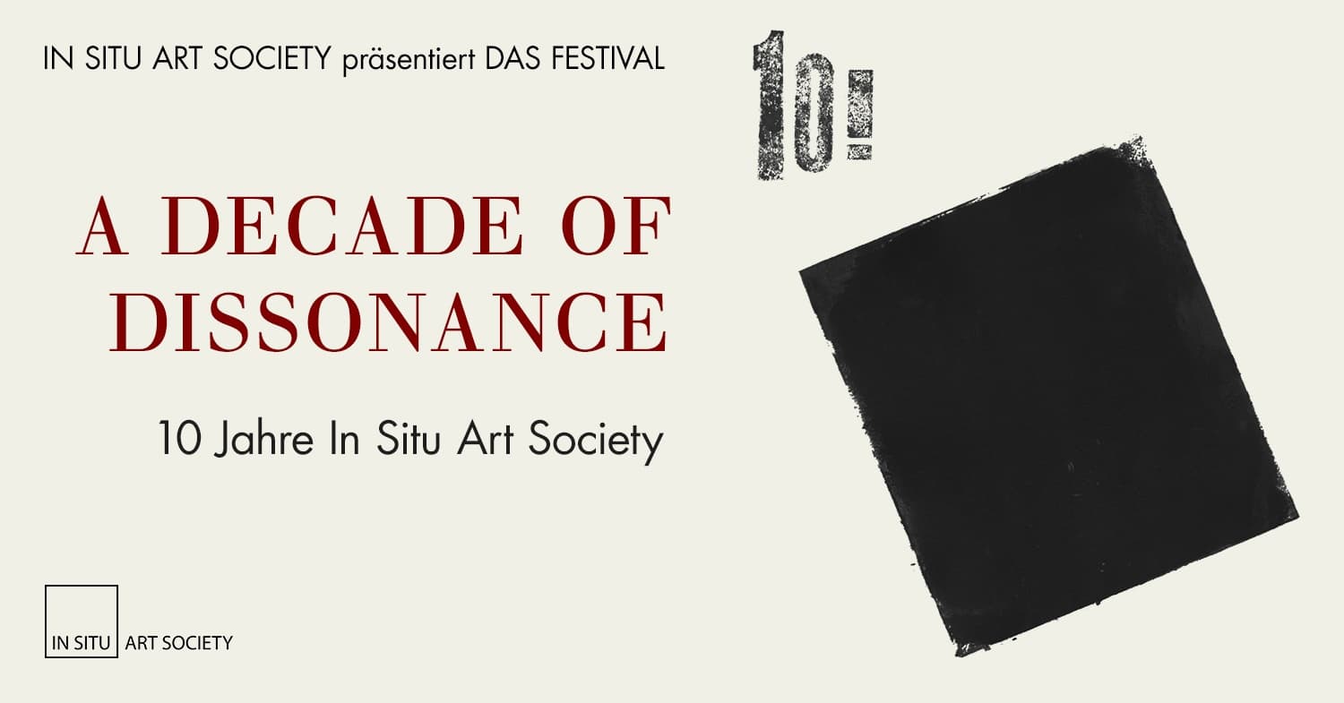 A Decade of Dissonance - 10 Jahre In Situ Art Society. Tag 2