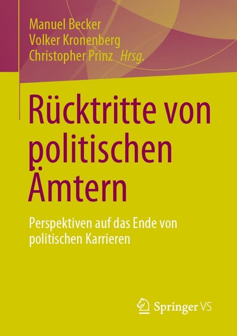 Manuel Becker: Rücktritte von politischen Ämtern - Perspektiven auf das Ende von politischen Karrier