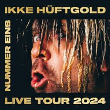 Ikke Hüftgold - Nummer Eins - Live Tour 2024